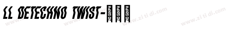 LL DEtechno Twist字体转换